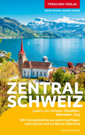 Reisgids Centraal Zwitserland - Zentralschweiz | Trescher Verlag | ISBN 9783897946569
