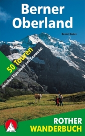 Wandelgids Berner Oberland | Rother Verlag | 50 Touren zwischen Eigerwand und Emmental |ISBN 9783763330386