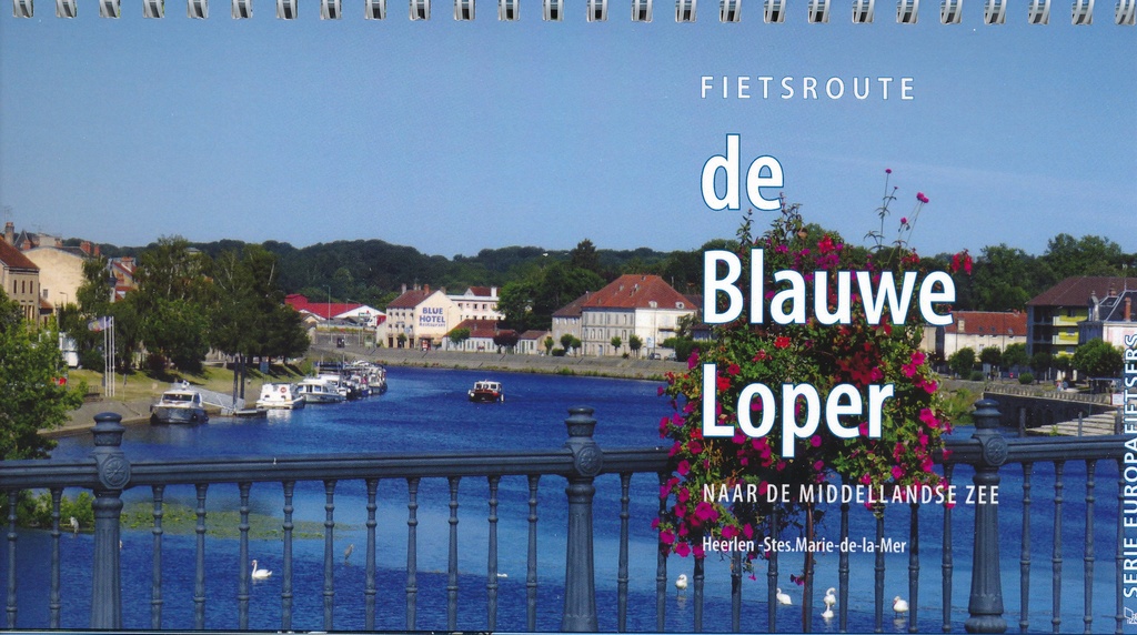 Fietsgids de Blauwe Loper : Heerlen/Maastricht naar St. Marie-de-la-Mer | Pirola | ISBN 9789064559259