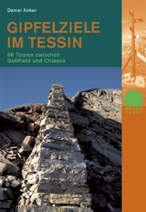 Wandelgids Gipfelziele in Tessin | Rotpunkt Verlag | Wandelgids Tessin | ISBN  9783858692580