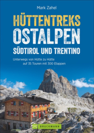 Wandelgids Hüttentreks Ostalpen – Südtirol und Trentino  | Bruckmann Verlag | ISBN 9783765449697