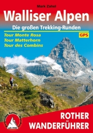 Wandelgids Walliser Alpen, Die großen Trekking-Runden | Rother Verlag Tour Monte Rosa • Tour Matterhorn • Tour des Combins | ISBN 9783763344277