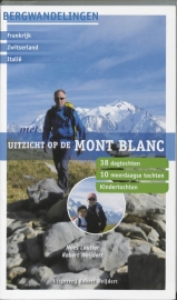 Wandelgids-Trekkinggids Uitzicht op de Mont Blanc | R. Weijdert | ISBN 9789080602076