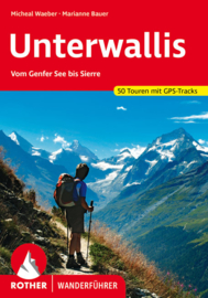 Wandelgids Unterwallis | Rother Verlag | Sion-Sierre-Martigny-Val Zinal-Val Hérens-Val Bagnes-Val Entremont | ISBN 9783763341283