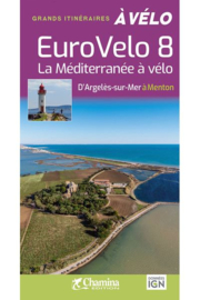 Fietsgids Eurovélo 8 | La Méditerranée à Vélo - Langs de Middellandse Zeekust, van de Spaanse naar de Italiaanse grens | Chamina | ISBN 9782844665119
