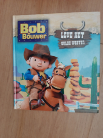 Bob de Bouwer Leven het Wilde Westen