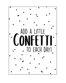 Kaart  ‘add a little confetti to each day’
