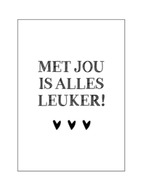 Kaart  ‘met jou is alles leuker’