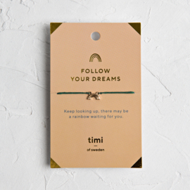 Timi of sweden | Follow your dreams | Armband