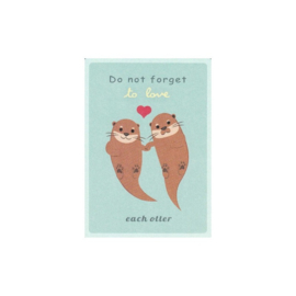 Do Not Forget to Love Each Otter