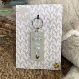 Sleutelhanger | Lieverd Dat Ben Jij