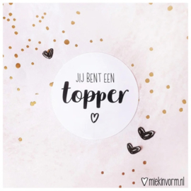 Sticker | Jij bent een topper | 10 stuks