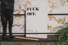 Notitieboek | Fuck off