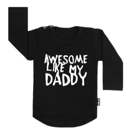 Tee Awesome Like My Daddy (s)