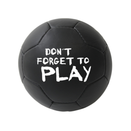 Bal Don't Forget to Play