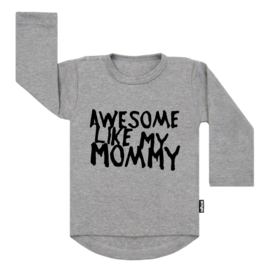 Awesome Like My Mommy (s)