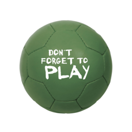 Soccer Ball Don't Forget To Play