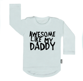 Tee Awesome Like My Daddy (s)