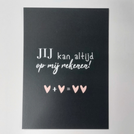 Ansichtkaart | Jij kan altijd op mij rekenen!