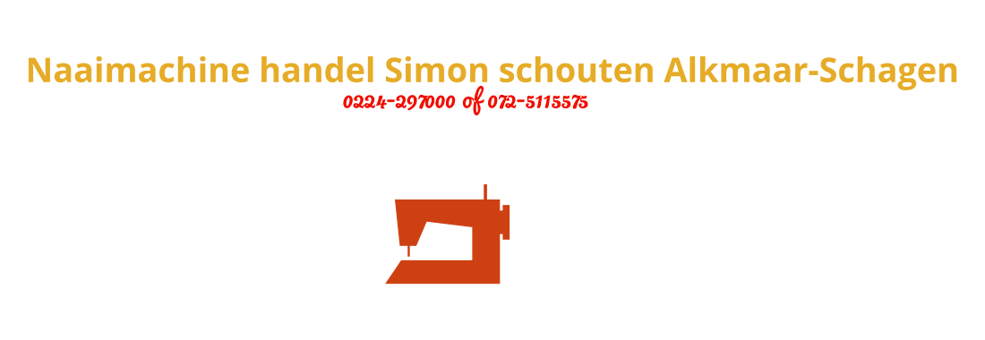 Naaimachine handel Simon schouten Schagen-Alkmaar Noord Holland