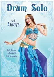 oriental dance bellydance DVD Ansuya's Drum Solo : Bellydance Technique and Choreography