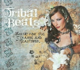 CD Tribal Beats, Music for the strange and beautiful