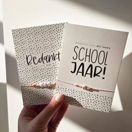 Kaart bedankt schooljaar & armbandje naar keuze