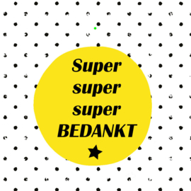 Gevulde glazen snoeppot  106 Super super super bedankt  v.e 2 stuks