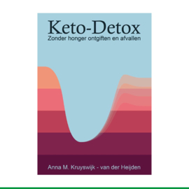 Keto - Detox | Zonder honger ontgiften en afvallen - Anna M. Kruyswijk