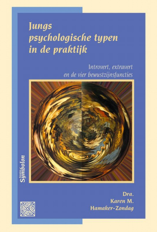 Jungs psychologische typen in de praktijk - Karen M. Hamaker-Zondag