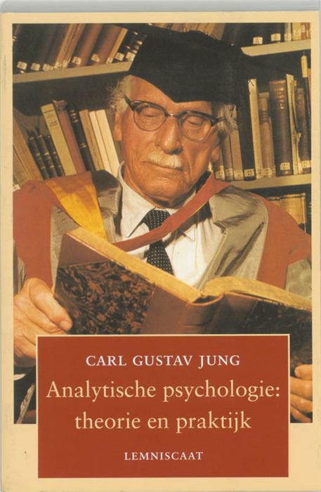 Analytische psychologie: theorie en praktijk - C.G Jung