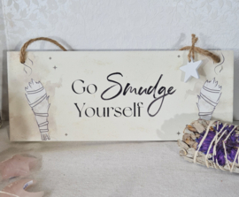 Tekstbord Go Smudge Yourself - 20 cm