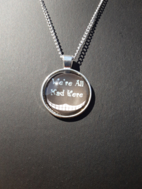 Ketting - Cabochon - Cheshire - We are all mad - Alice in Wonderland