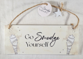 Tekstbord Go Smudge Yourself - 20 cm