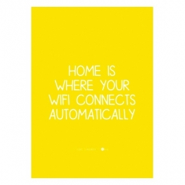 Poster A4 'Home is where your wifi connects automatically'