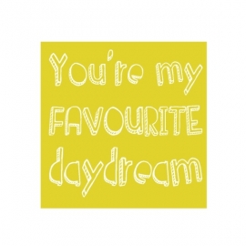Wenskaart 'You're my favourite daydream'