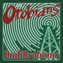 The Orobians - RadiOrobians LP