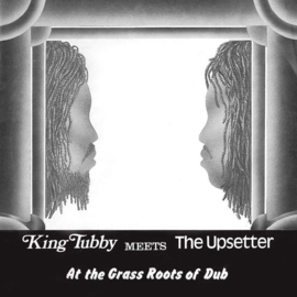 King Tubby Meets The Upsetter - At The Grass Roots Of Dub LP