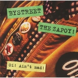 Bystreet / The Zapoy! - Oi! Ain't Mad EP