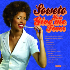 Soweto - You Give Me Fever LP