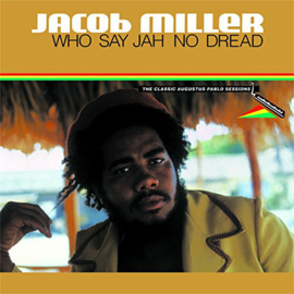 Jacob Miller - Who Say Jah No Dread LP