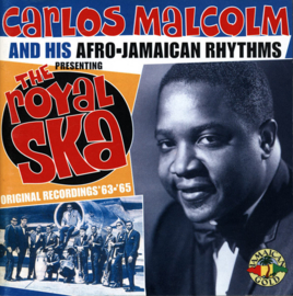Carlos Malcolm And His Afro-Jamaican Rhythms - Presenting The Royal Ska CD