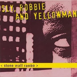 Sly, Robbie & Yellowman - Stone Wall Rambo CD