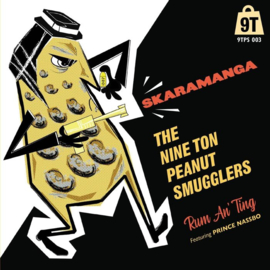 Nine Ton Peanut Smugglers ‎- Rum An' Ting 7"