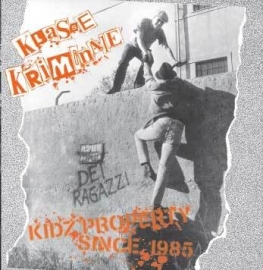 Klasse Kriminale - Kidz Property Since 1985 CD