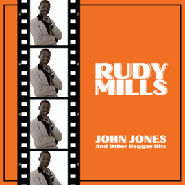 Rudy Mills - John Jones And Other Reggae Hits LP