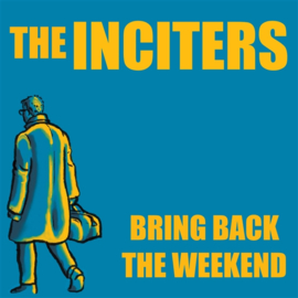 The Inciters – Bring Back the Weekend 7" + COMIC BOOK