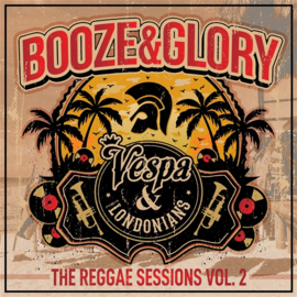 Booze & Glory - The Reggae Sessions vol. 2 LP