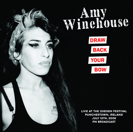 Amy Winehouse - Draw Back Your Bone: Live At Oxegen Festival LP