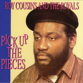 Roy Cousins And The Royals - Pick Up The Pieces CD